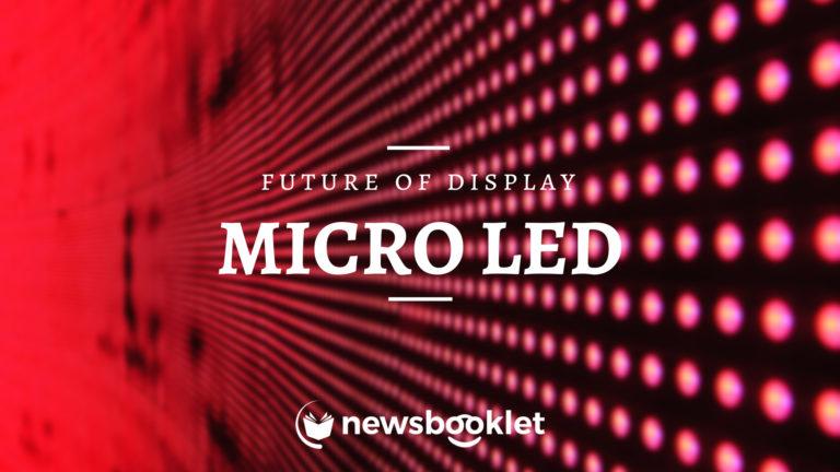 Micro LEDs – Future of displays?