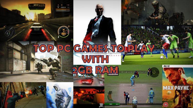 Top Games To Play On Your Old 2GB RAM PC