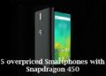 5 overpriced smartphone with Snapdragon 450 processor