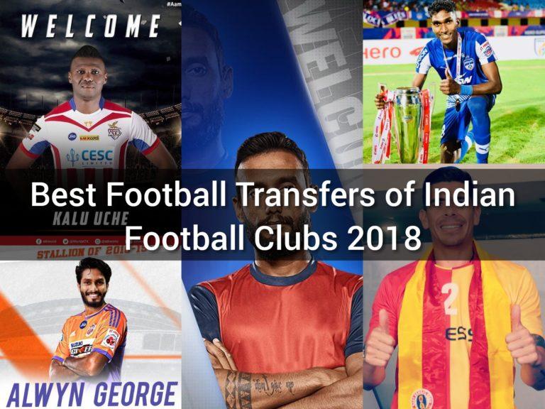 Best Football transfers of Indian Football Clubs 2018