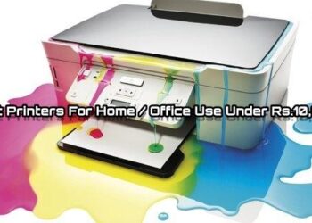 Best Printers Under Rs.10,000 ($146) For Home/Office Use