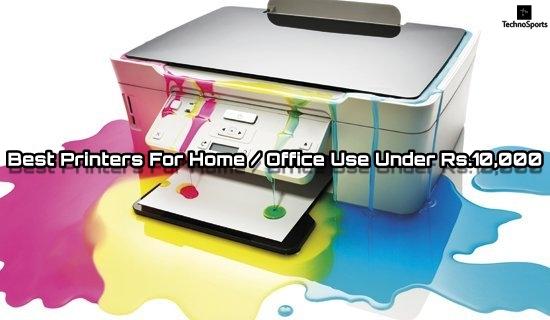 Best Printers Under Rs.10,000 ($146) For Home/Office Use