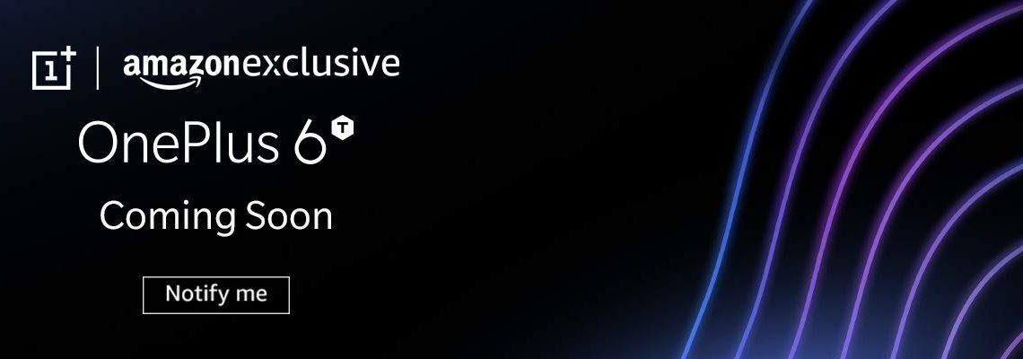 OnePlus 6T launch confirmed and full Specifications | Amazon Notifies.