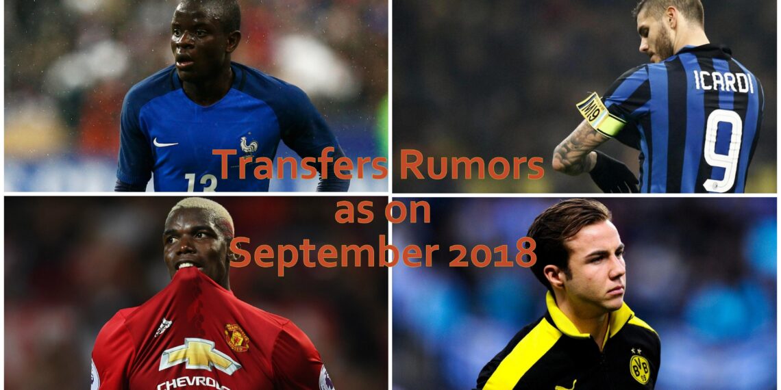 Football Transfer Rumors for September 2018