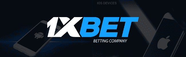 1xBet Mobile App for Android and iOS