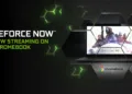You can now enjoy 'GeForce NOW' on Chromebooks_TechnoSports.co.in