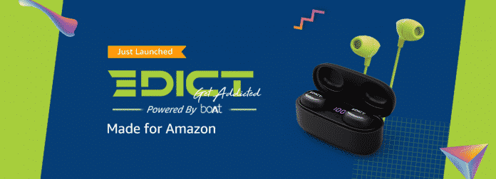 Boat's Edict is the new Affordable Audio sub-brand live in Amazon India Boat's Edict is the new Affordable Audio sub-brand live in Amazon India