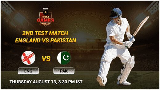 England vs Pakistan 2nd Test Match: Paytm First Games Fantasy Prediction