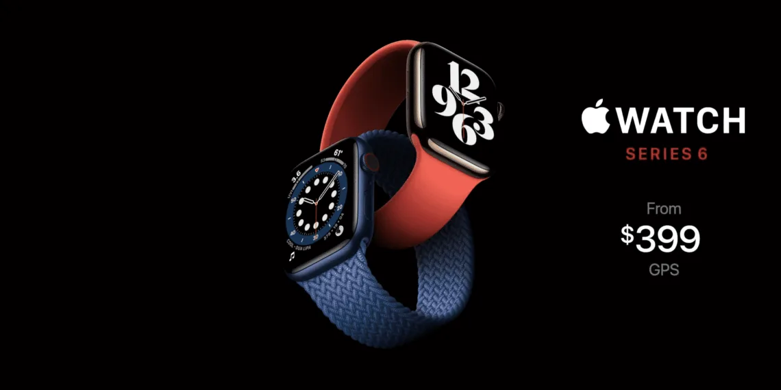 Apple Watch Series 6 launched, starts at $399