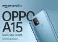 OPPO A15 will arrive soon in India with an affordable price