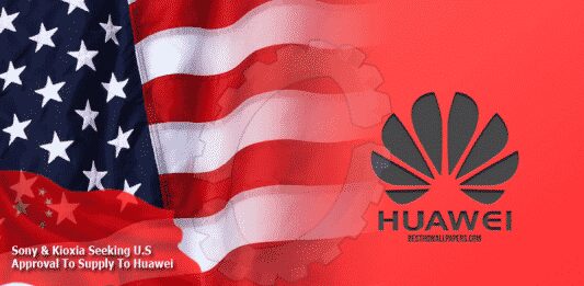 Memory Chipmaker Kioxia and Sony are Seeking for US Approval to Supply to Huawei: Report