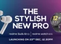 Realme to launch Buds Air Pro Master Edition and Watch S Pro on December 23