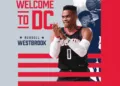 Washington Wizards welcome Russell Westbrook to their squad.