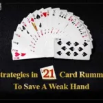 Top 5 Strategies in 21 Card Rummy Game to Save a Weak Hand