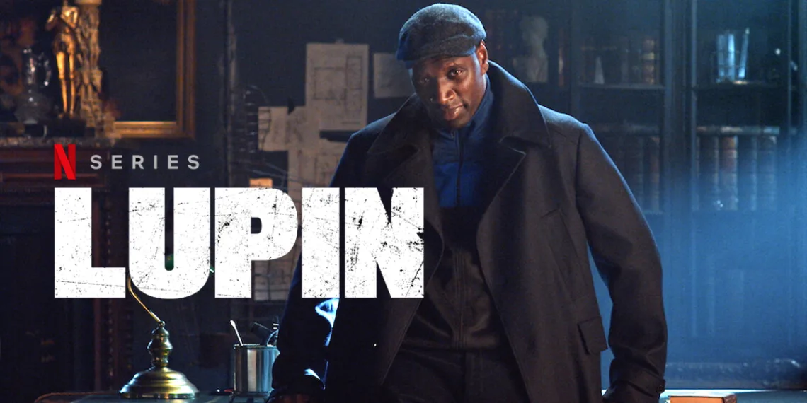 Why you should definitely watch Lupin on Netflix?