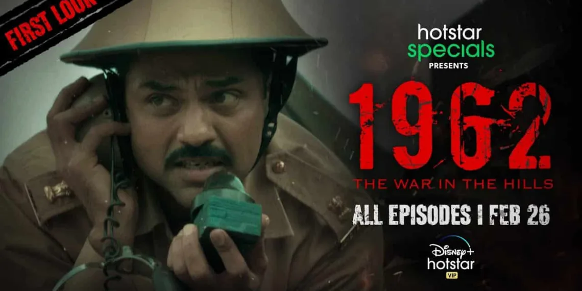 All the Details of “Hotstar Specials 1962: The War In The Hills”