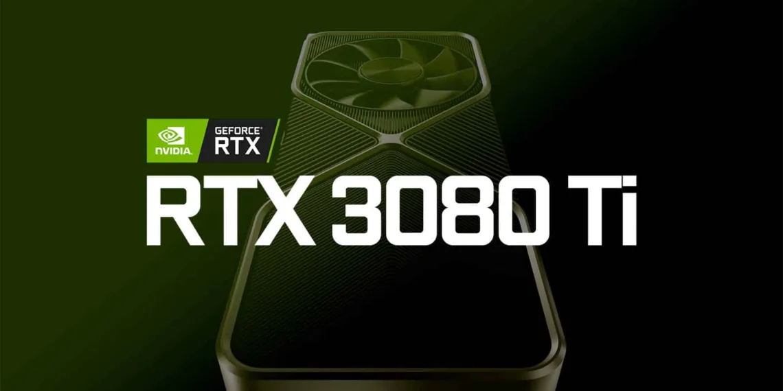 NVIDIA GeForce RTX 3080 Ti and RTX 3070 Ti