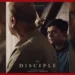 All the Details of the Official Trailer of ‘The Disciple’