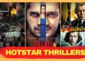 Top 10 Thrillers available on Disney+ Hotstar