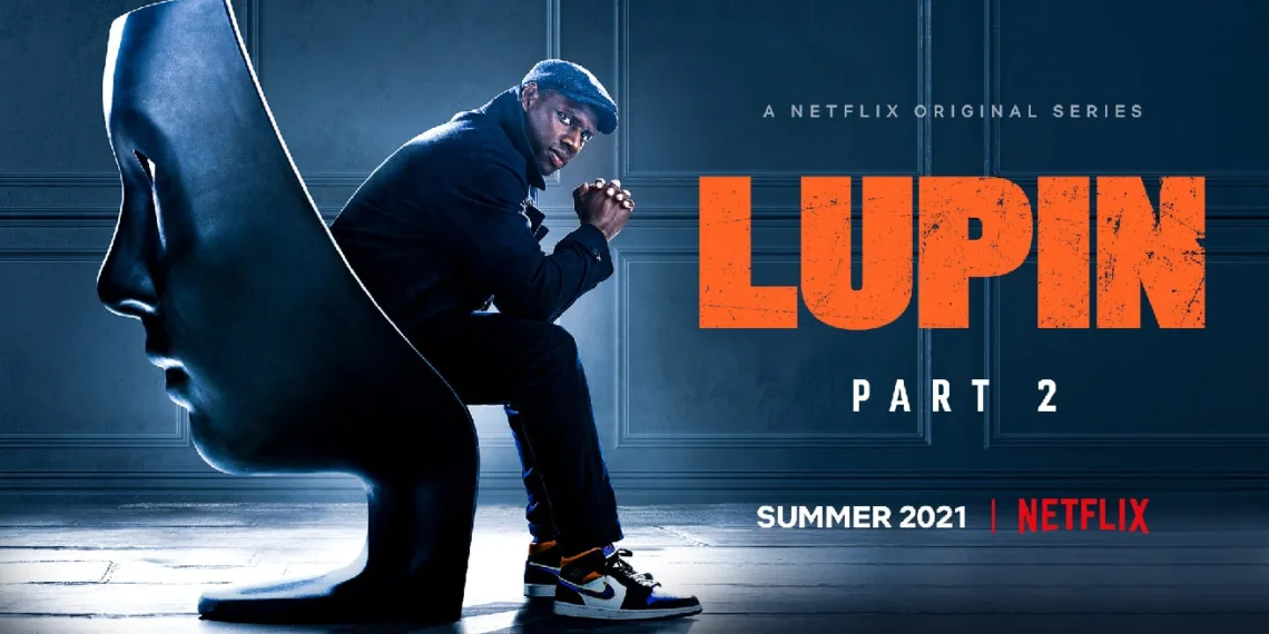 Upcoming Netflix Series ‘Lupin(Part-2)’- All We Know So Far