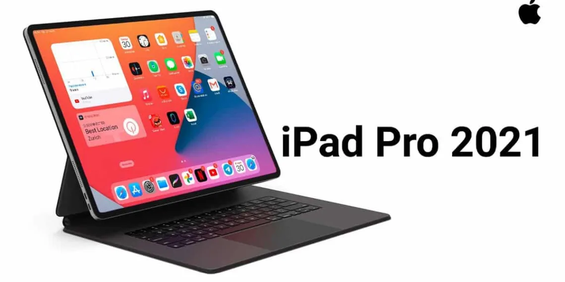 Apple iPad Pro 2021 will be a beast powered by A14 Bionic