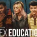 All the updates of Sex Education (Season 3) and estimated release date