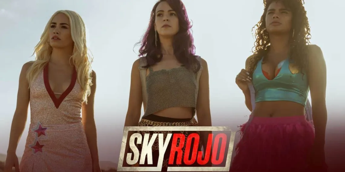 All the Updates of Netflix Series ‘Sky Rojo (Season 2)’