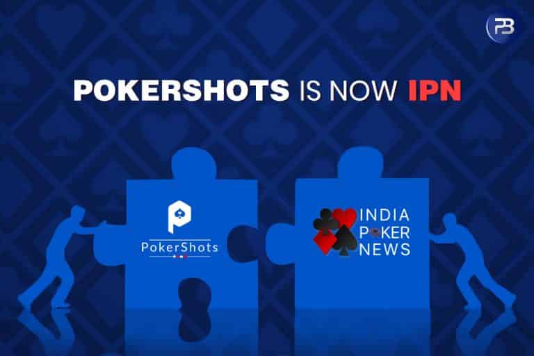 PokerBaazi.com Expands Its In-House Content and Media Arm ‘India Poker News’ by Acquiring Pokershots, A Renowned Poker Related News Platform