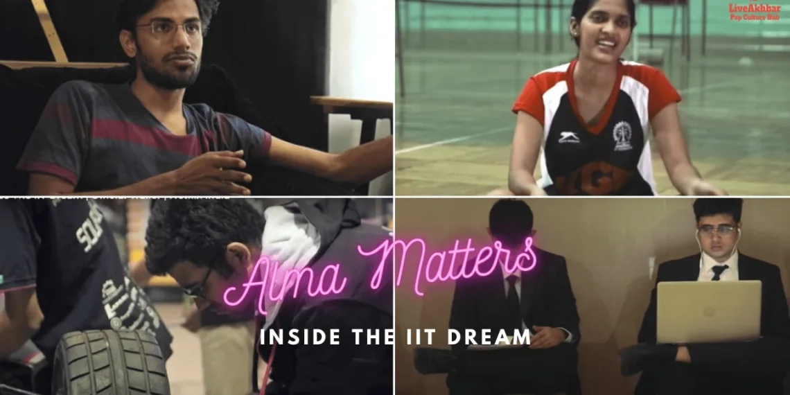 “Alma Matters: Inside The IIT Dream”- A series that explores the Inner World of IIT