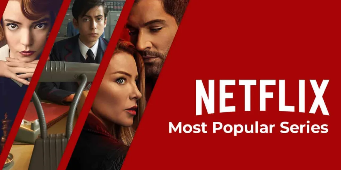 The List of Most Viewed Series in the history of Netflix