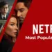 The List of Most Viewed Series in the history of Netflix