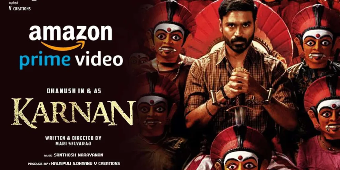 “KARNAN”: Amazon Prime Video has released the teaser of Dhanush’s latest film