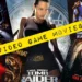 Top Famous Video Game Movies