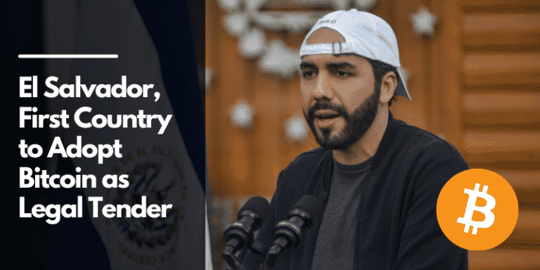 El Salvador, the First Country to Adopt Bitcoin as Legal Tender