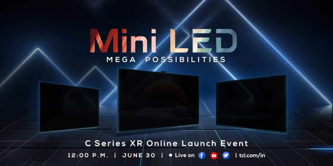 TCL teases to launch Mini LED TV C825 and QLED TV C725 on 30th June
