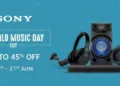 Sony India introduces Special Offers to celebrate World Music Day__TechnoSports.co.in