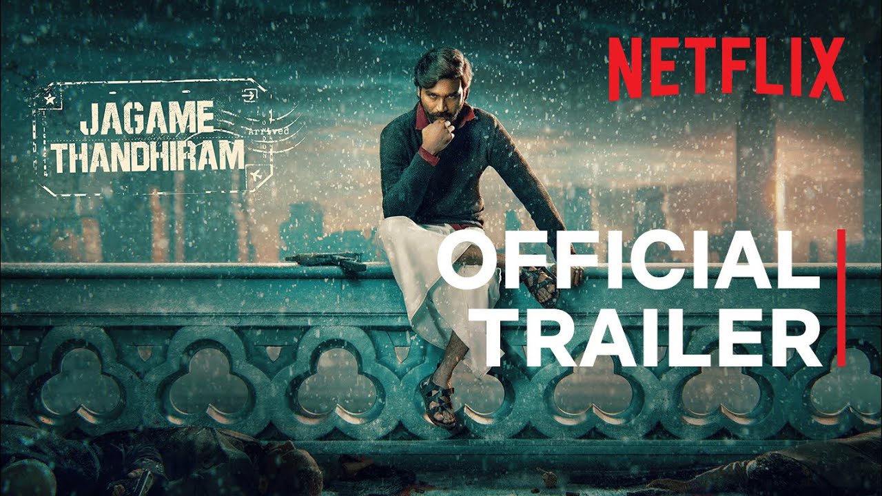 “Jagame Thandiram”: Netflix has dropped the trailer of Dhanush’s Tamil Action film “Jagame Thandiram”: Netflix has dropped the trailer of Dhanush’s Tamil Action film
