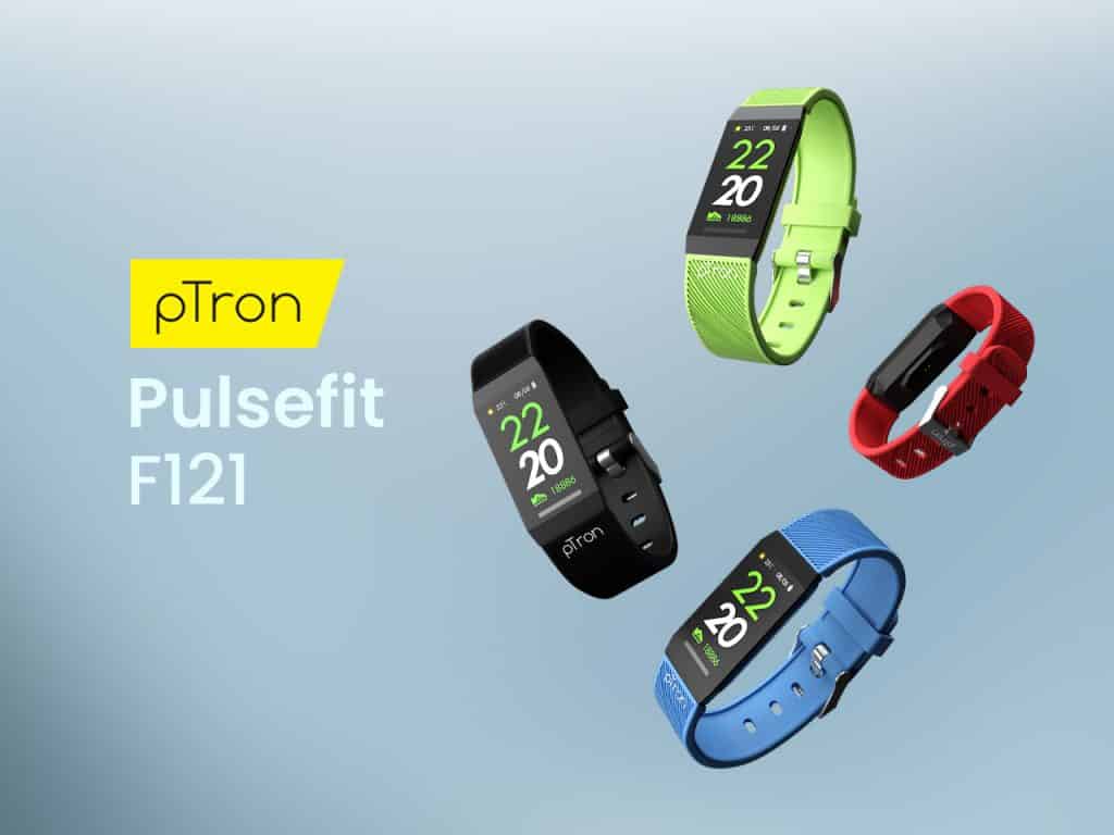 pTron Pulsefit F121 All Colors pTron announced Pulsefit P261 Smartwatch and Pulsefit F121 Smartband in India starting at just ₹899