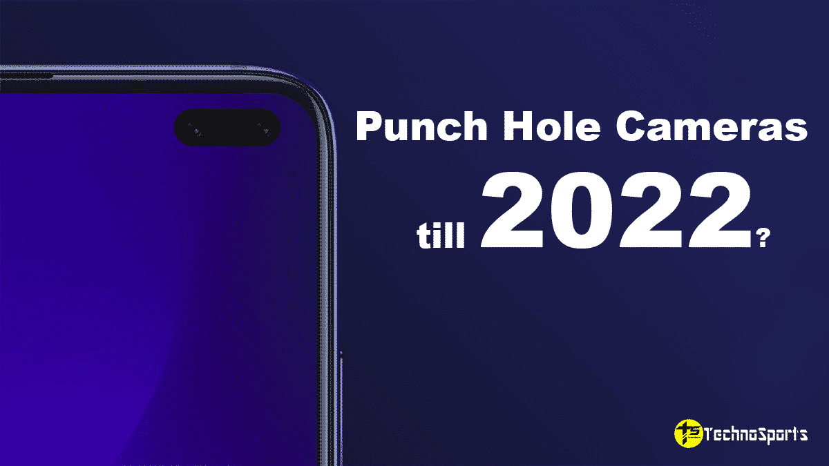 Majority of flagship devices to feature punch-hole cameras in 2022