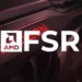 AMD’s FSR open source is now officially available for modders to play with