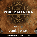 Voot partners with Pocket52 Poker Sports League, to delight its viewers with Poker Mantra, the First-ever Docu-Reality Series on Poker in India!