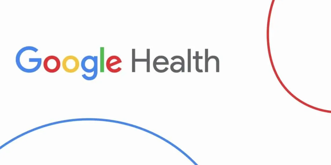 Google Health App Tipped to Be in the Works: All You Need to Know