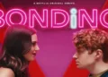“Bonding”: Netflix has cancelled the Dark Comedy Series for Season 3