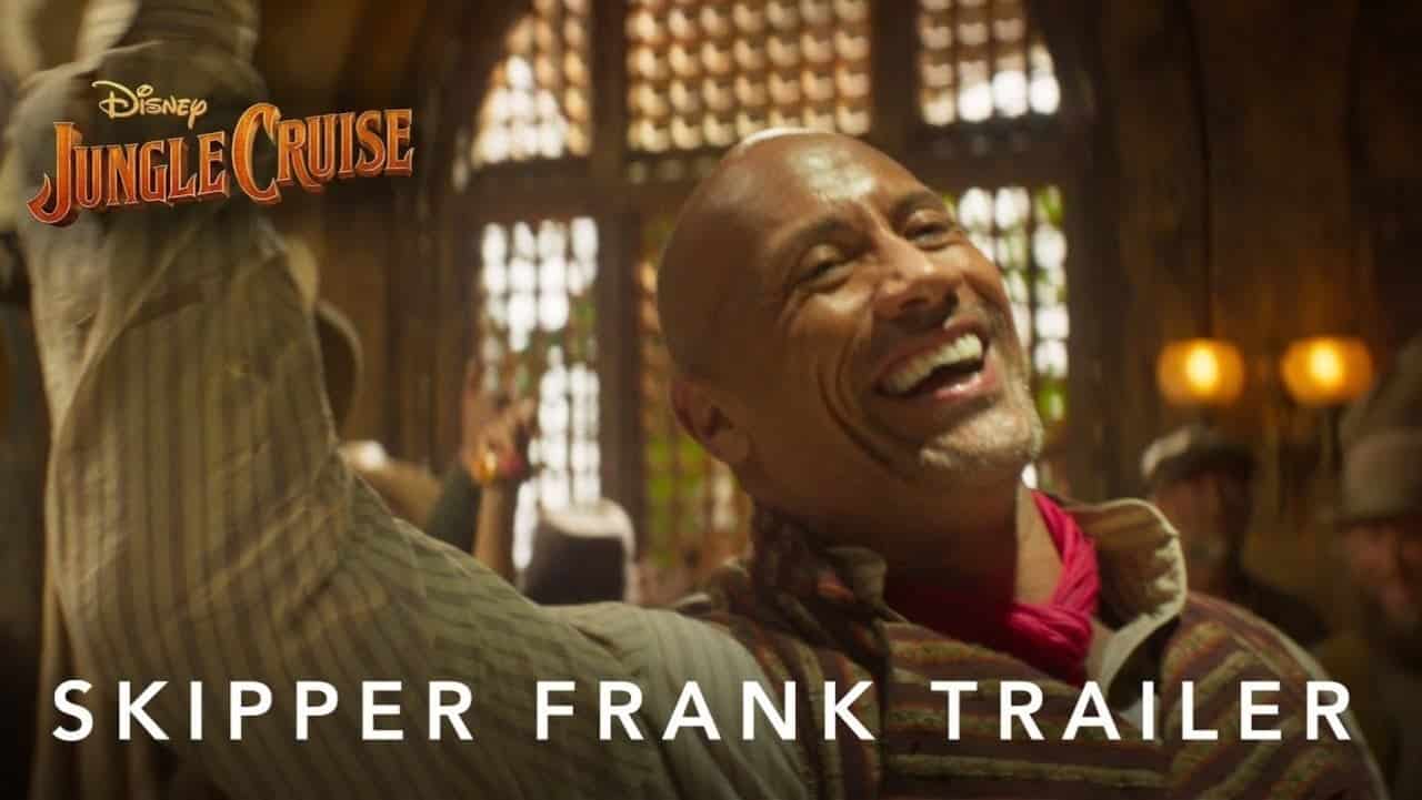 “Jungle Cruise”: Dwayne Johnson’s film has released its new Skipper Frank trailer