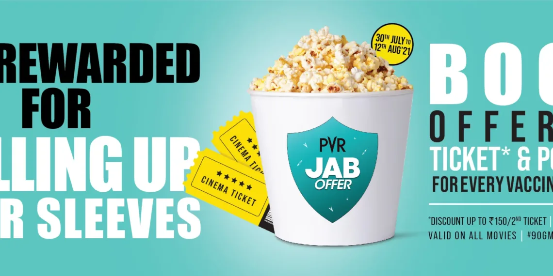 PVR Cinemas introduces a special ‘JAB Offer’: Free Ticket for Every Vaccinated Guest as a welcome gesture on reopening