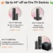 Best Deals on Amazon Fire TV Devices during Amazon Great Freedom Festival
