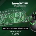 Trüke BTG 2 Gaming earphone with 60ms latency to launch at Rs.1,999 only