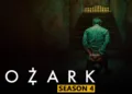 “Ozark(Season 4)”: All the Latest Update about the Action Thriller series