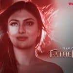 “Fatherhood”: All Details about the upcoming Ullu Web series