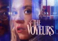 “The Voyeurs”: All Details about Amazon’s latest Erotic Thriller Film